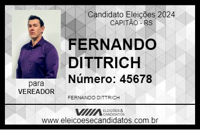 Candidato FERNANDO DITTRICH 2024 - CAPITÃO - Eleições