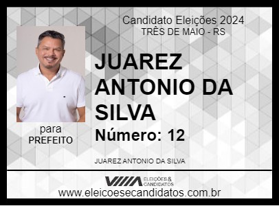 Candidato JUAREZ ANTONIO DA SILVA 2024 - TRÊS DE MAIO - Eleições