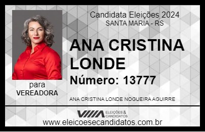 Candidato ANA CRISTINA LONDE 2024 - SANTA MARIA - Eleições