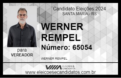 Candidato WERNER REMPEL 2024 - SANTA MARIA - Eleições