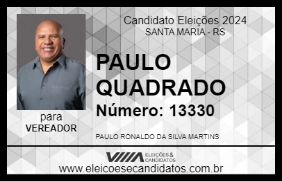 Candidato PAULO QUADRADO 2024 - SANTA MARIA - Eleições