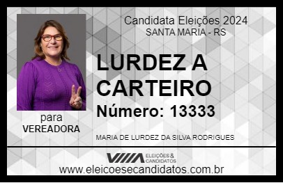 Candidato LURDEZ A CARTEIRO 2024 - SANTA MARIA - Eleições