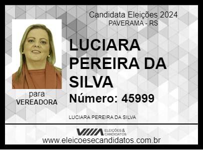 Candidato LUCIARA PEREIRA DA SILVA 2024 - PAVERAMA - Eleições