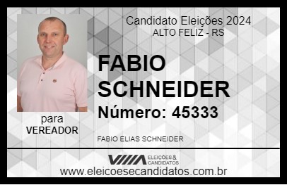 Candidato FABIO SCHNEIDER 2024 - ALTO FELIZ - Eleições