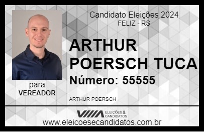 Candidato ARTHUR POERSCH TUCA 2024 - FELIZ - Eleições