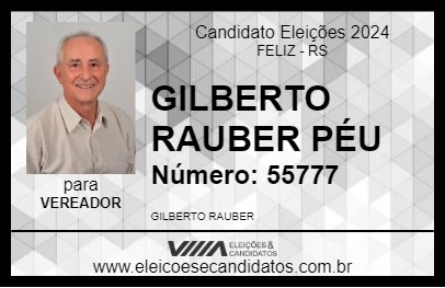 Candidato GILBERTO RAUBER PÉU 2024 - FELIZ - Eleições