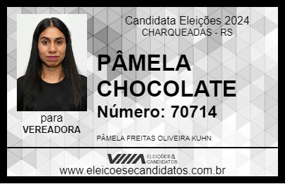 Candidato PÂMELA CHOCOLATE 2024 - CHARQUEADAS - Eleições