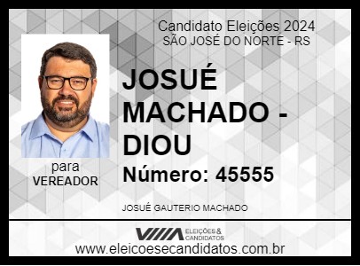 Candidato JOSUÉ MACHADO - DIOU 2024 - SÃO JOSÉ DO NORTE - Eleições