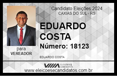 Candidato EDUARDO COSTA 2024 - CAXIAS DO SUL - Eleições