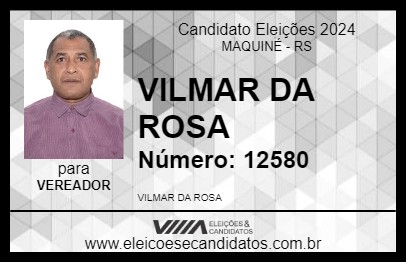 Candidato VILMAR DA ROSA 2024 - MAQUINÉ - Eleições