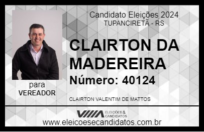 Candidato CLAIRTON DA MADEREIRA 2024 - TUPANCIRETÃ - Eleições