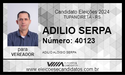 Candidato ADILIO SERPA 2024 - TUPANCIRETÃ - Eleições