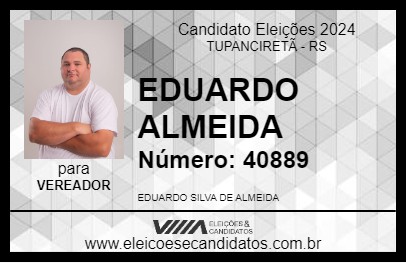 Candidato EDUARDO ALMEIDA 2024 - TUPANCIRETÃ - Eleições