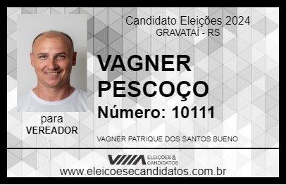 Candidato VAGNER PESCOÇO 2024 - GRAVATAÍ - Eleições