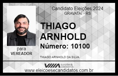 Candidato THIAGO ARNHOLD 2024 - GRAVATAÍ - Eleições