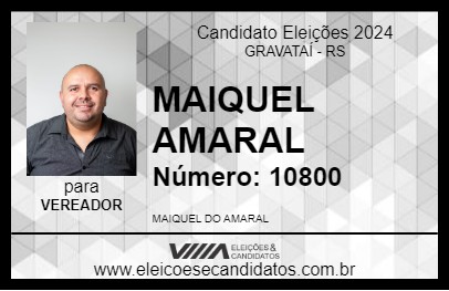 Candidato MAIQUEL AMARAL 2024 - GRAVATAÍ - Eleições