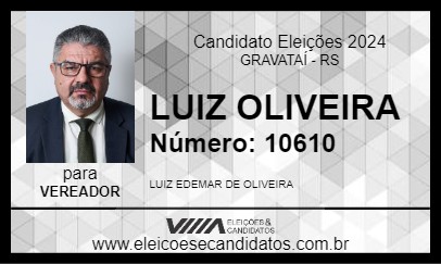 Candidato LUIZ OLIVEIRA 2024 - GRAVATAÍ - Eleições