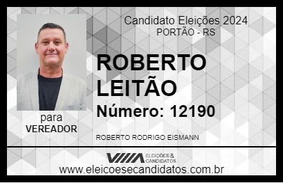 Candidato ROBERTO LEITÃO 2024 - PORTÃO - Eleições