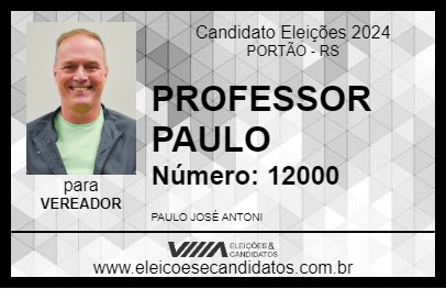 Candidato PROFESSOR PAULO 2024 - PORTÃO - Eleições