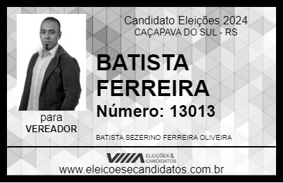 Candidato BATISTA FERREIRA 2024 - CAÇAPAVA DO SUL - Eleições