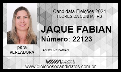 Candidato JAQUE FABIAN 2024 - FLORES DA CUNHA - Eleições