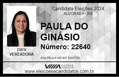 Candidato PAULA DO GINÁSIO 2024 - ALVORADA - Eleições