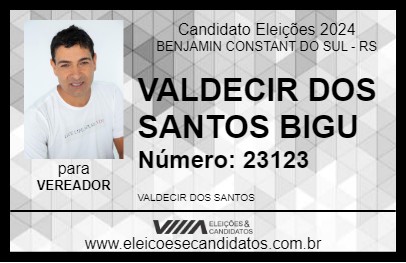 Candidato VALDECIR DOS SANTOS BIGU 2024 - BENJAMIN CONSTANT DO SUL - Eleições