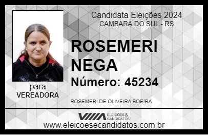 Candidato ROSEMERI NEGA 2024 - CAMBARÁ DO SUL - Eleições