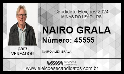 Candidato NAIRO GRALA 2024 - MINAS DO LEÃO - Eleições