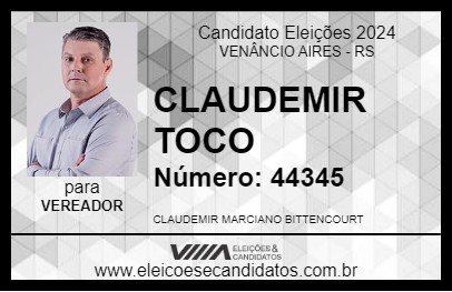 Candidato CLAUDEMIR TOCO 2024 - VENÂNCIO AIRES - Eleições