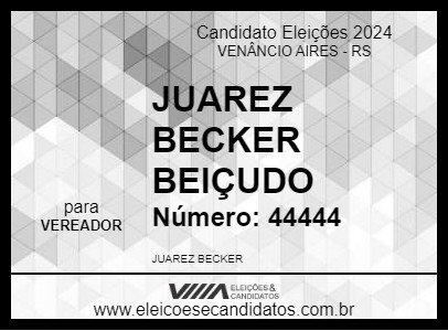 Candidato JUAREZ BECKER BEIÇUDO 2024 - VENÂNCIO AIRES - Eleições