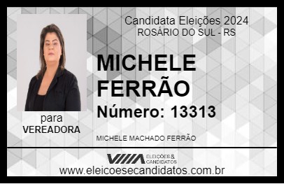 Candidato MICHELE FERRÃO 2024 - ROSÁRIO DO SUL - Eleições