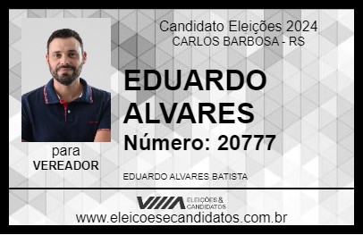 Candidato EDUARDO ALVARES 2024 - CARLOS BARBOSA - Eleições