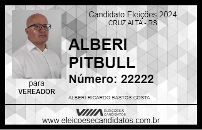 Candidato ALBERI PITBULL 2024 - CRUZ ALTA - Eleições