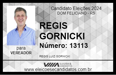 Candidato REGIS GORNICKI 2024 - DOM FELICIANO - Eleições