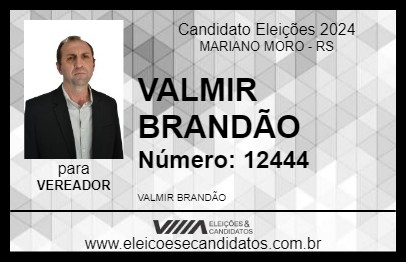 Candidato VALMIR BRANDÃO 2024 - MARIANO MORO - Eleições