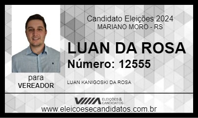 Candidato LUAN DA ROSA 2024 - MARIANO MORO - Eleições