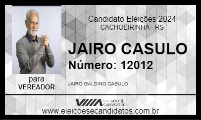 Candidato JAIRO CASULO 2024 - CACHOEIRINHA - Eleições