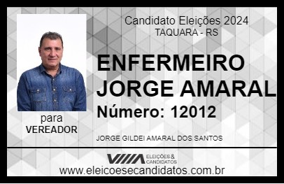 Candidato ENFERMEIRO JORGE AMARAL 2024 - TAQUARA - Eleições