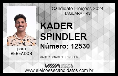 Candidato KADER SPINDLER 2024 - TAQUARA - Eleições