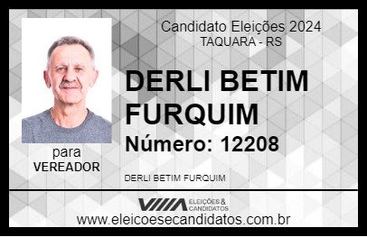 Candidato DERLI BETIM FURQUIM 2024 - TAQUARA - Eleições