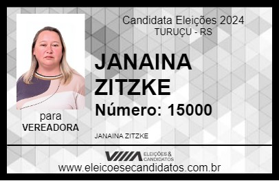 Candidato JANAINA ZITZKE 2024 - TURUÇU - Eleições