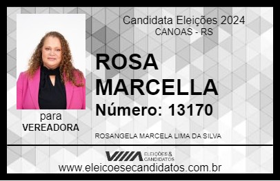 Candidato ROSA MARCELLA 2024 - CANOAS - Eleições