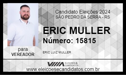 Candidato ERIC MULLER 2024 - SÃO PEDRO DA SERRA - Eleições