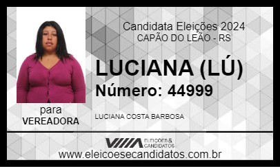 Candidato LUCIANA (LÚ) 2024 - CAPÃO DO LEÃO - Eleições