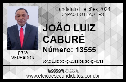 Candidato JOÃO LUIZ CABURÉ 2024 - CAPÃO DO LEÃO - Eleições