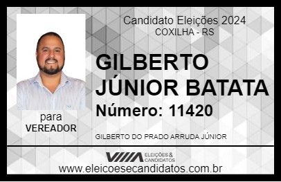 Candidato GILBERTO JÚNIOR BATATA 2024 - COXILHA - Eleições