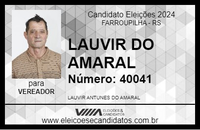 Candidato LAUVIR DO AMARAL 2024 - FARROUPILHA - Eleições