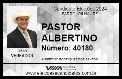 Candidato PASTOR ALBERTINO 2024 - FARROUPILHA - Eleições