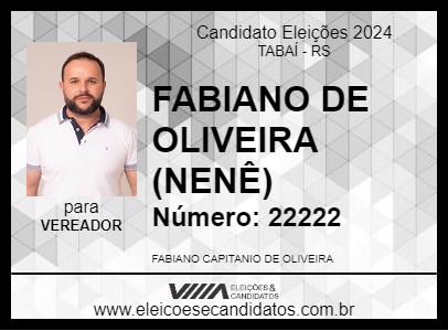 Candidato FABIANO DE OLIVEIRA (NENÊ) 2024 - TABAÍ - Eleições